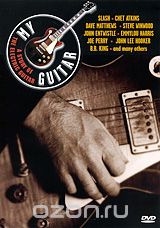 My Guitar: A Story Of The Electric Guitar