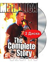 Metallica: The Complete Story