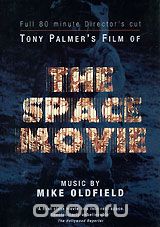 Tony Palmer's Film Of The Space Movie. Music By Mike Oldfield